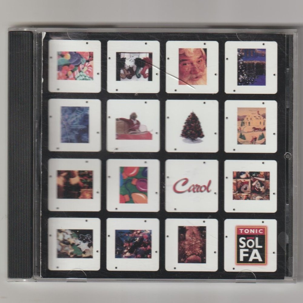 Carol  by: Tonic Sol Fa  Christmas CD  (c) 1997